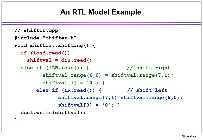 An RTL Model Example // shifter. cpp #include 