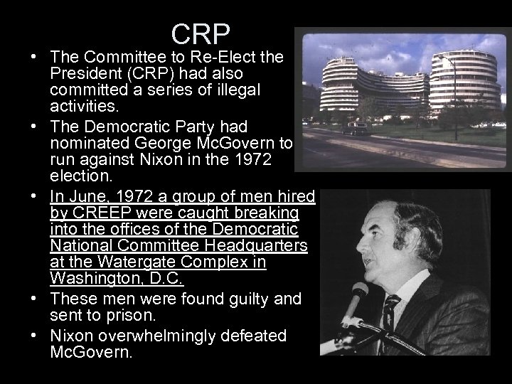 CRP • The Committee to Re-Elect the President (CRP) had also committed a series