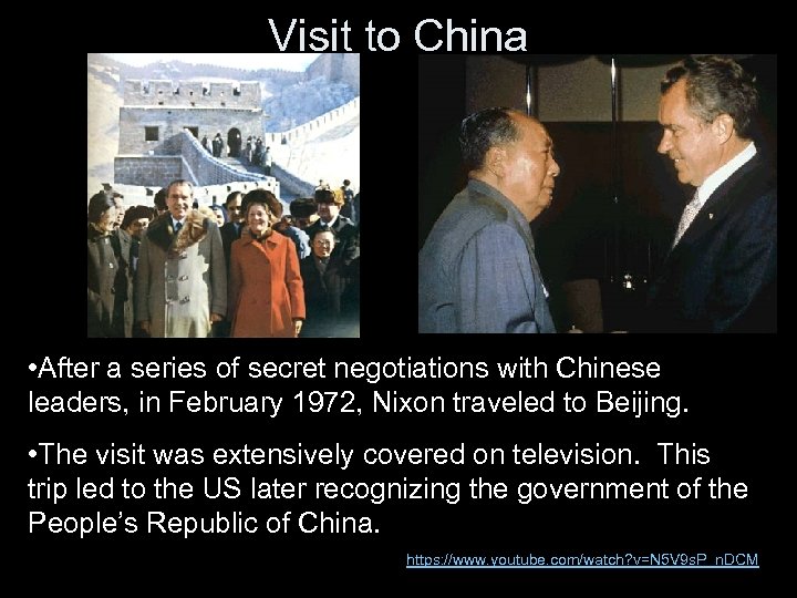 Visit to China • After a series of secret negotiations with Chinese leaders, in
