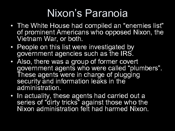Nixon’s Paranoia • The White House had compiled an “enemies list” of prominent Americans
