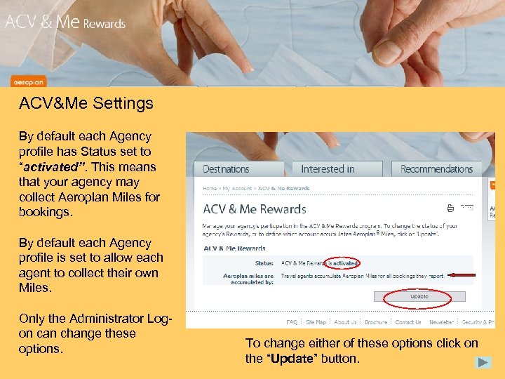 ACV&Me Settings By default each Agency profile has Status set to “activated”. This means