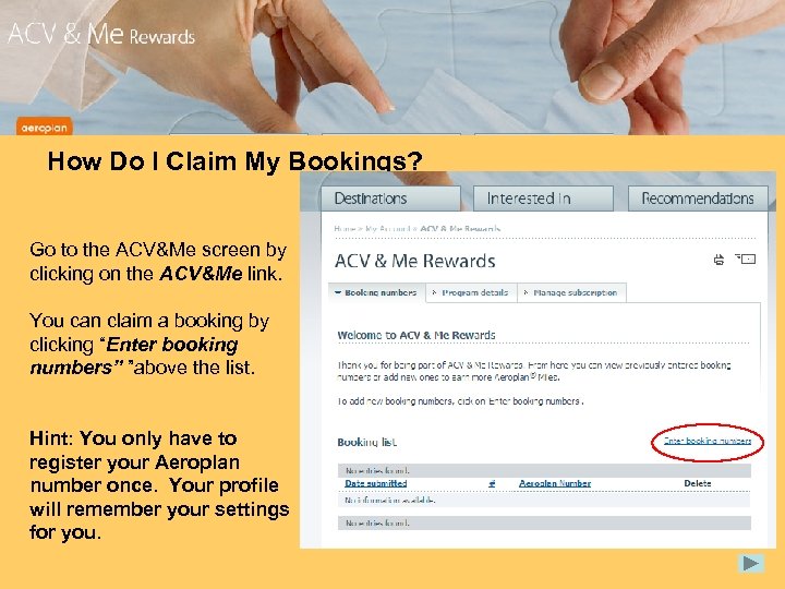 How Do I Claim My Bookings? Go to the ACV&Me screen by clicking on