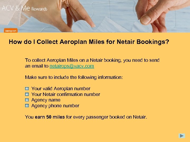 How do I Collect Aeroplan Miles for Netair Bookings? To collect Aeroplan Miles on