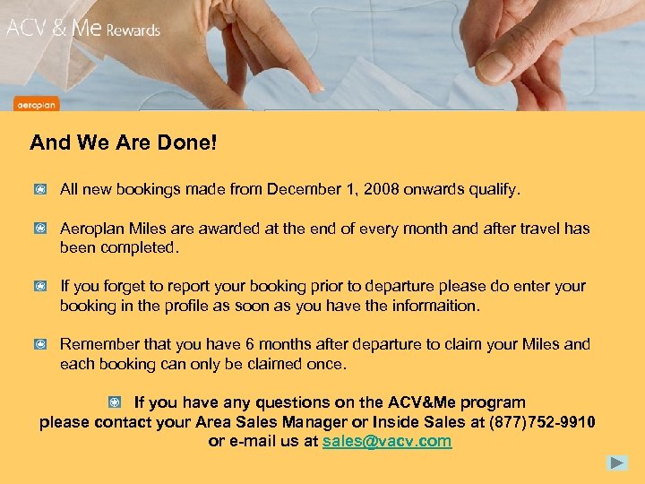 And We Are Done! All new bookings made from December 1, 2008 onwards qualify.