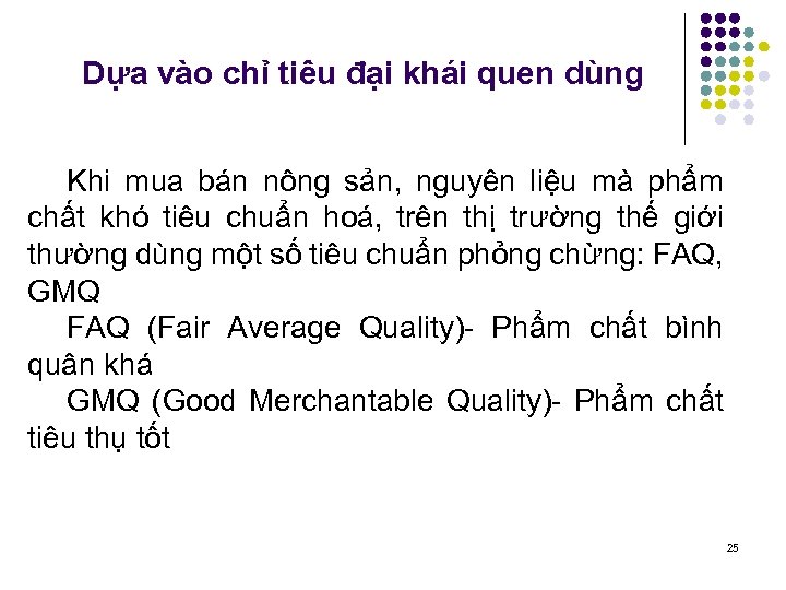 Dựa vào chỉ tiêu đại khái quen dùng Khi mua bán nông sản, nguyên