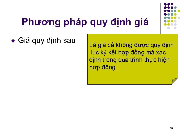 Phương pháp quy định giá l Giá quy định sau Là giá cả không