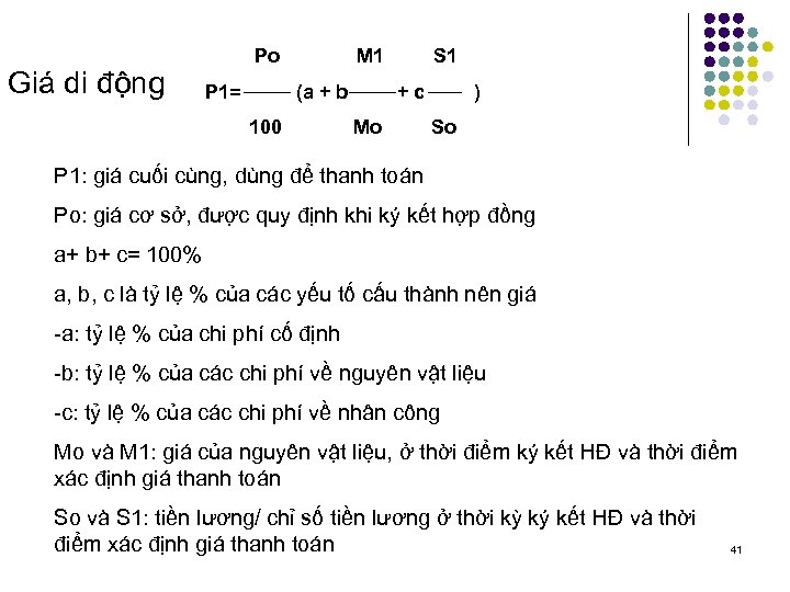 Giá di động Po P 1= M 1 (a + b 100 S 1