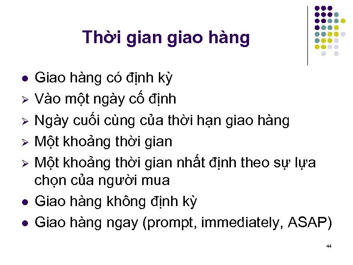 Thời gian giao hàng l Ø Ø l l Giao hàng có định kỳ