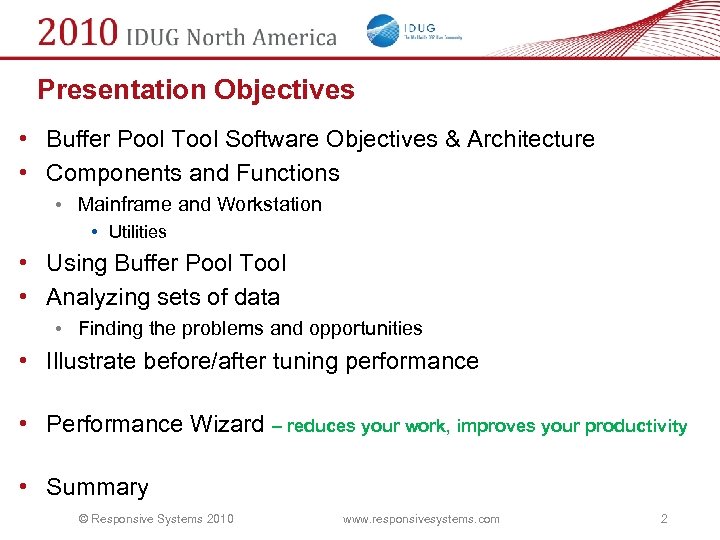 Presentation Objectives • Buffer Pool Tool Software Objectives & Architecture • Components and Functions