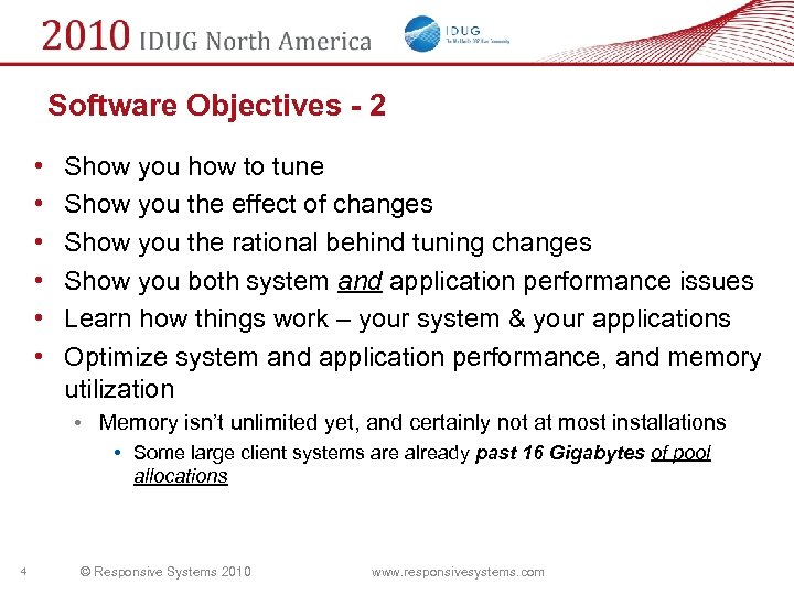 Software Objectives - 2 • • • Show you how to tune Show you