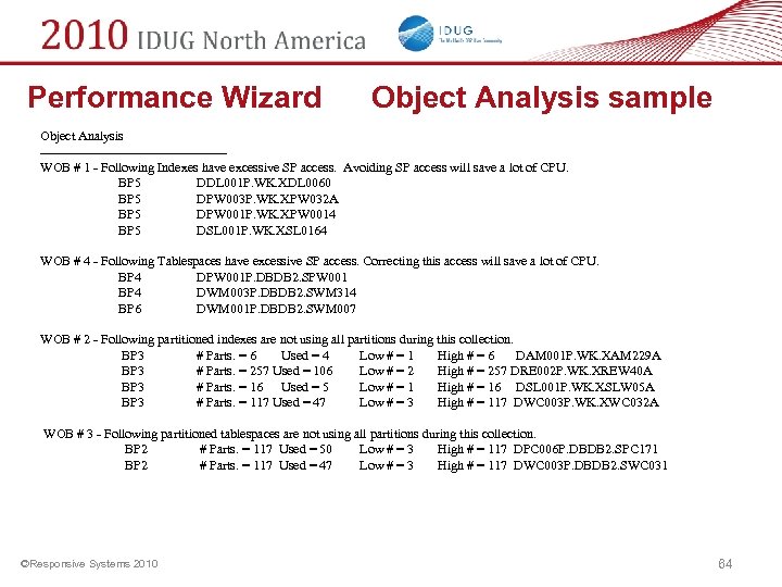 Performance Wizard Object Analysis sample Object Analysis ---------------------WOB # 1 - Following Indexes have