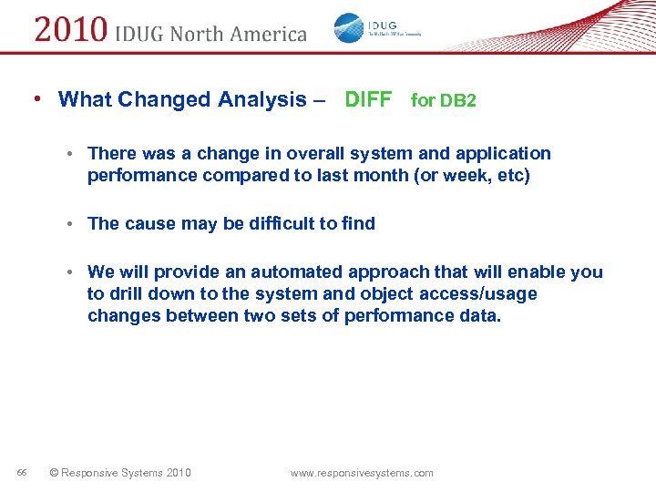  • What Changed Analysis – DIFF for DB 2 • There was a