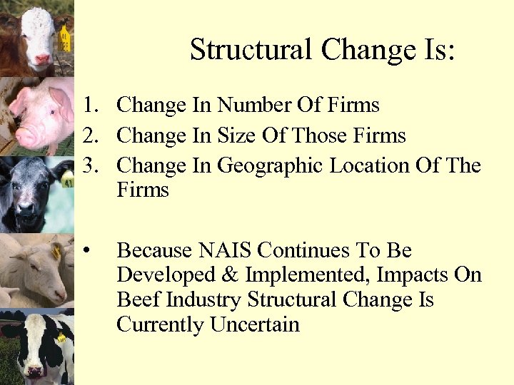 Structural Change Is: 1. Change In Number Of Firms 2. Change In Size Of