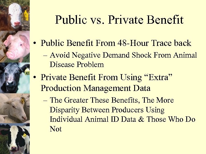 Public vs. Private Benefit • Public Benefit From 48 -Hour Trace back – Avoid