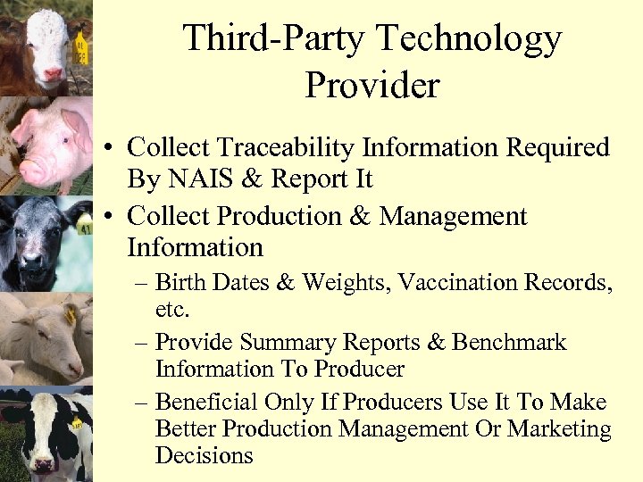 Third-Party Technology Provider • Collect Traceability Information Required By NAIS & Report It •