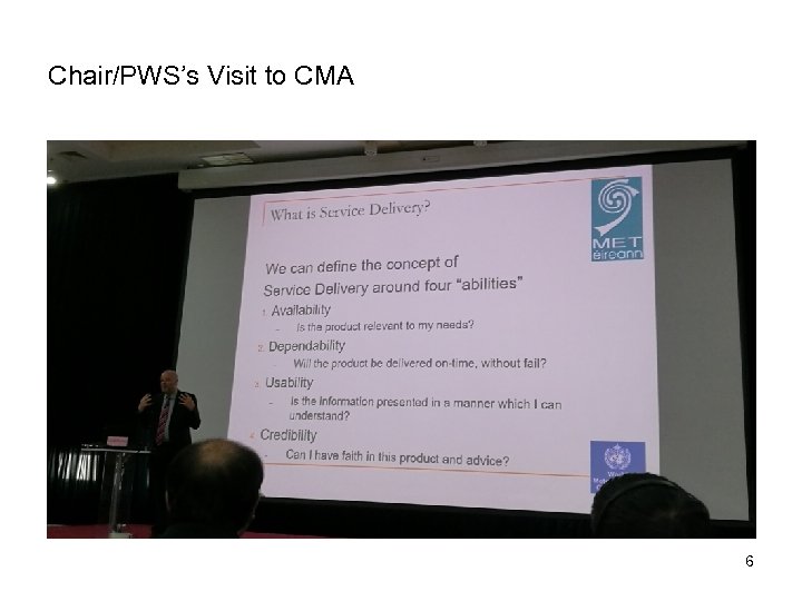 Chair/PWS’s Visit to CMA 6 