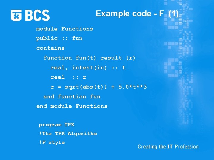 Example code - F (1) module Functions public : : fun contains function fun(t)