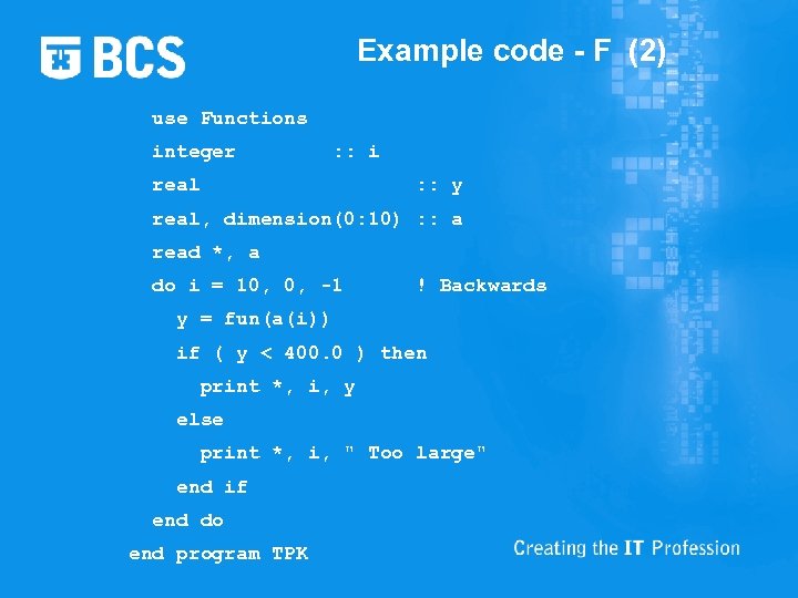 Example code - F (2) use Functions integer : : i real : :