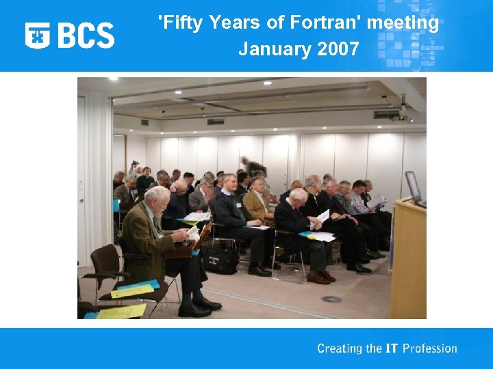 'Fifty Years of Fortran' meeting January 2007 