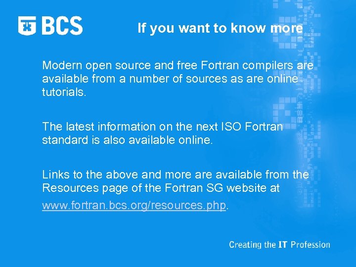 If you want to know more Modern open source and free Fortran compilers are