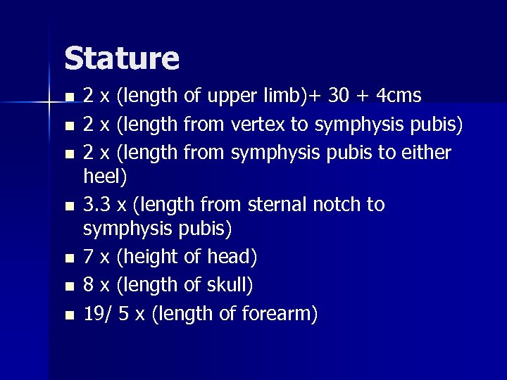 Stature n n n n 2 x (length of upper limb)+ 30 + 4