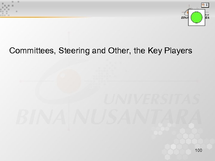 Committees, Steering and Other, the Key Players 100 
