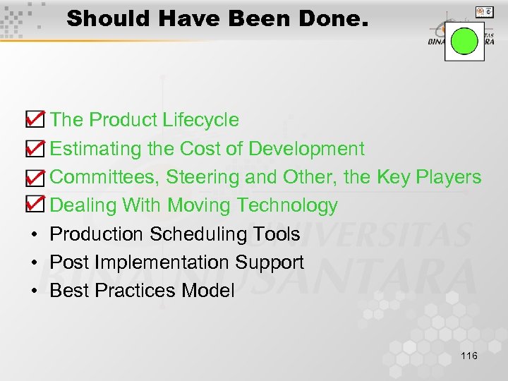 Should Have Been Done. The Product Lifecycle Estimating the Cost of Development Committees, Steering