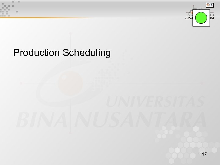 Production Scheduling 117 