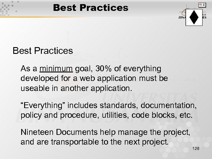 Best Practices As a minimum goal, 30% of everything developed for a web application