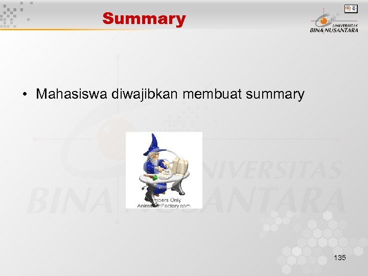 Summary • Mahasiswa diwajibkan membuat summary 135 