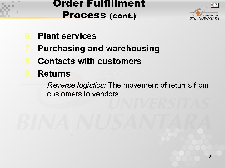 Order Fulfillment Process (cont. ) 6. 7. 8. 9. Plant services Purchasing and warehousing