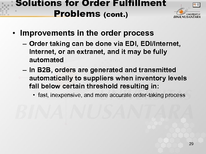 Solutions for Order Fulfillment Problems (cont. ) • Improvements in the order process –