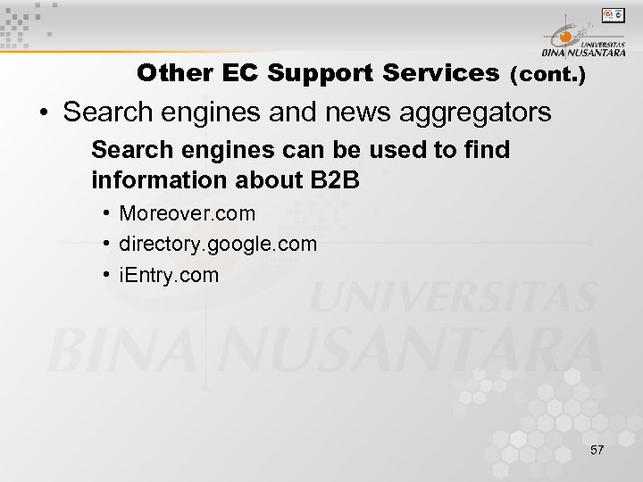 Other EC Support Services (cont. ) • Search engines and news aggregators Search engines
