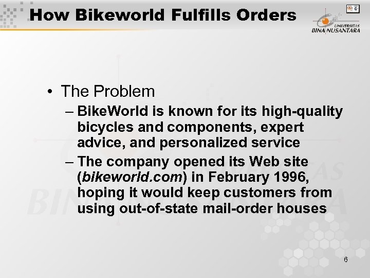 How Bikeworld Fulfills Orders • The Problem – Bike. World is known for its