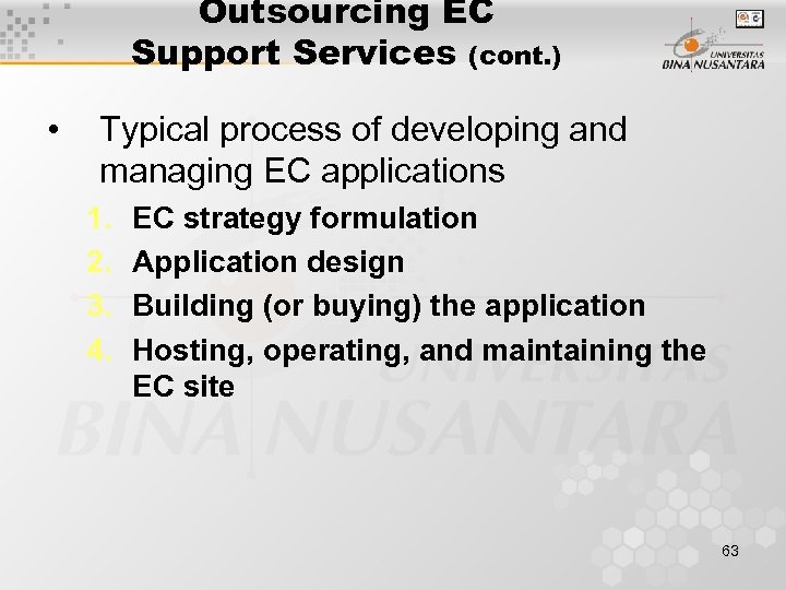 Outsourcing EC Support Services (cont. ) • Typical process of developing and managing EC