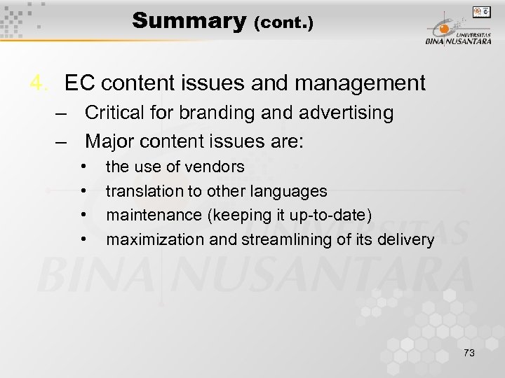 Summary (cont. ) 4. EC content issues and management – Critical for branding and