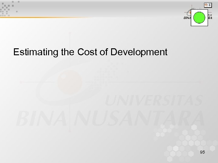 Estimating the Cost of Development 95 