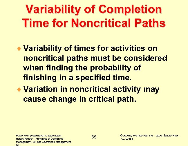 Variability of Completion Time for Noncritical Paths ¨ Variability of times for activities on