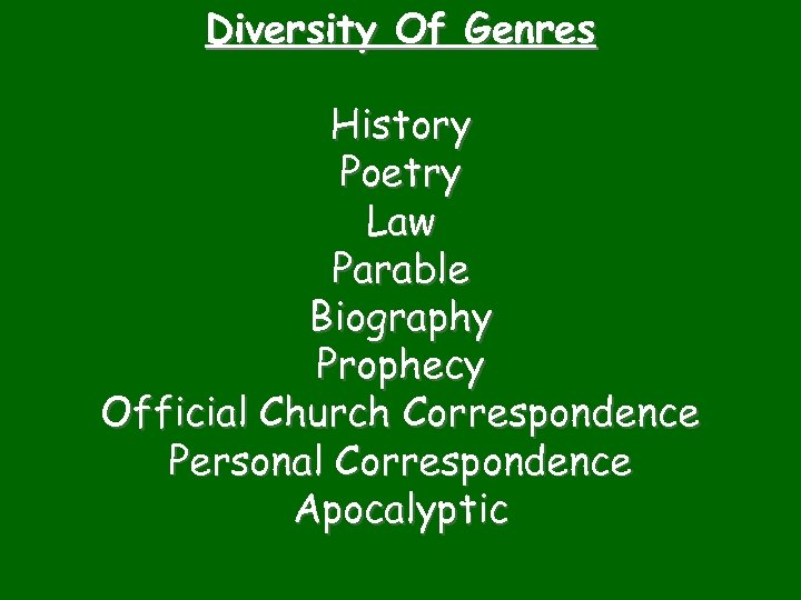 Diversity Of Genres History Poetry Law Parable Biography Prophecy Official Church Correspondence Personal Correspondence