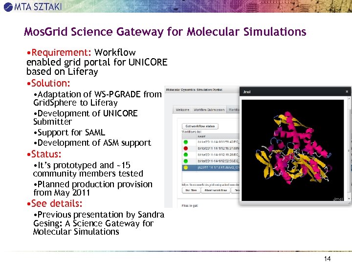 Mos. Grid Science Gateway for Molecular Simulations • Requirement: Workflow enabled grid portal for