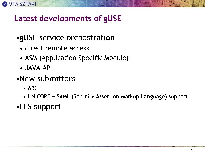 Latest developments of g. USE • g. USE service orchestration • direct remote access