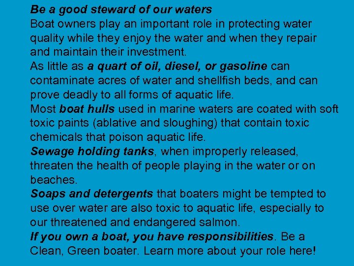 Be a good steward of our waters Boat owners play an important role in
