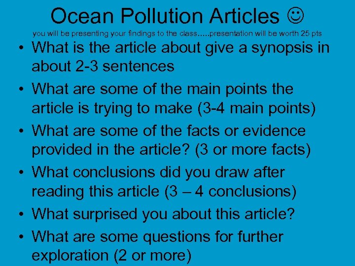 Ocean Pollution Articles you will be presenting your findings to the class…. . presentation