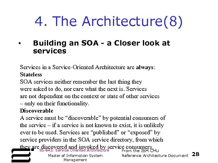 4. The Architecture(8) • Building an SOA - a Closer look at services Services