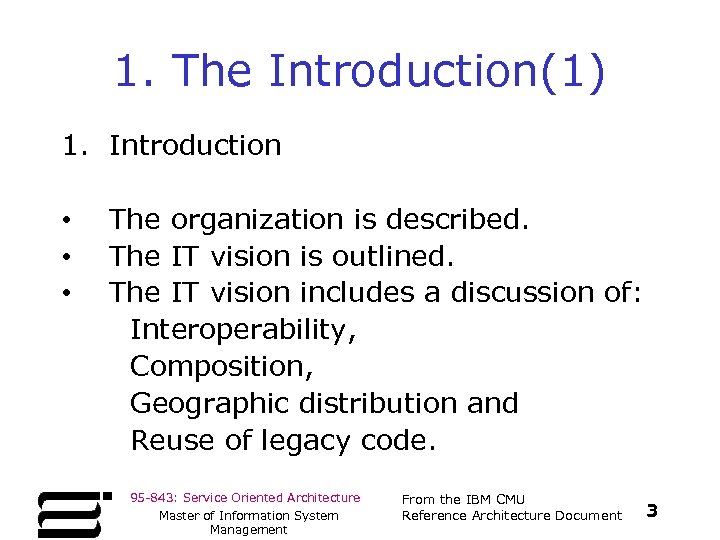 1. The Introduction(1) 1. Introduction • • • The organization is described. The IT