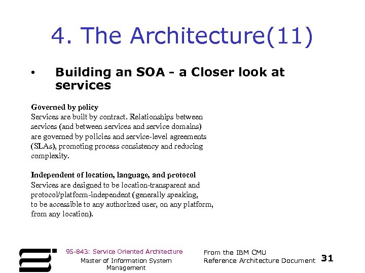 4. The Architecture(11) • Building an SOA - a Closer look at services Governed