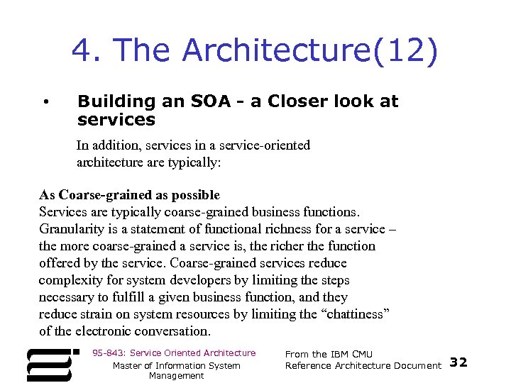 4. The Architecture(12) • Building an SOA - a Closer look at services In