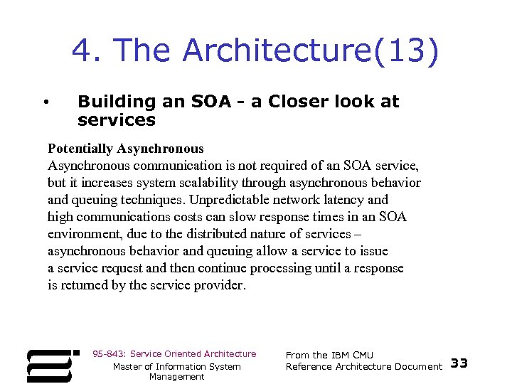 4. The Architecture(13) • Building an SOA - a Closer look at services Potentially