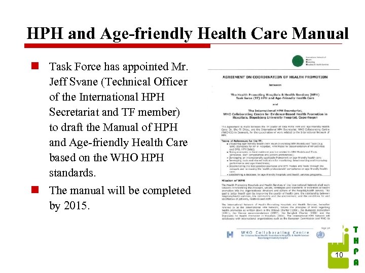 HPH and Age-friendly Health Care Manual n Task Force has appointed Mr. Jeff Svane