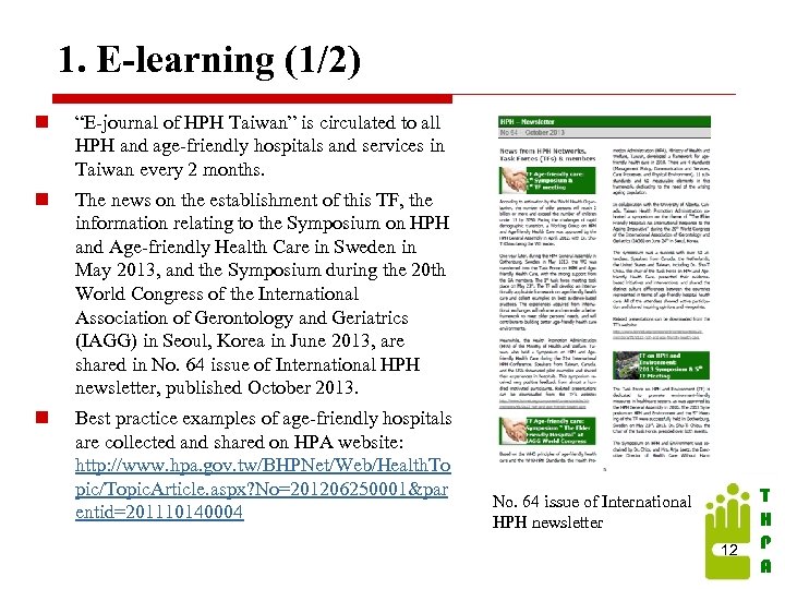 1. E-learning (1/2) n “E-journal of HPH Taiwan” is circulated to all HPH and